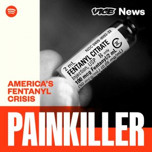 painkiller_americas-fentanyl-crisis-podcast